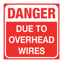 [538] Danger Due To Overhead Wires, 4mm Coroplast, 24" x 24"