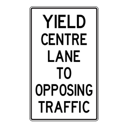 RB36, Yield Centre Lane To Opposing Traffic, 90x150cm